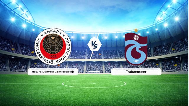 CANLI | Natura Dünyası Gençlerbirliği – Trabzonspor Canlı Maç Anlatımı